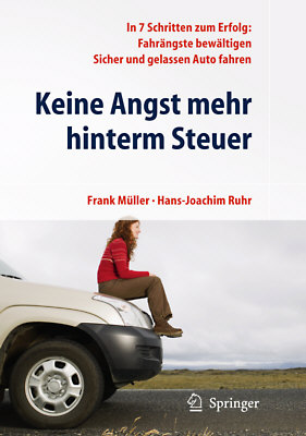 Ratgeber F. Müller, H.J. Ruhr: Keine Angst mehr hinterm Steuer Ratgeber F. Müller, H.J. Ruhr: Keine Angst mehr hinterm Steuer